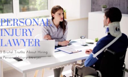 3 Brutal Truths About Hiring a Personal Injury Lawyer